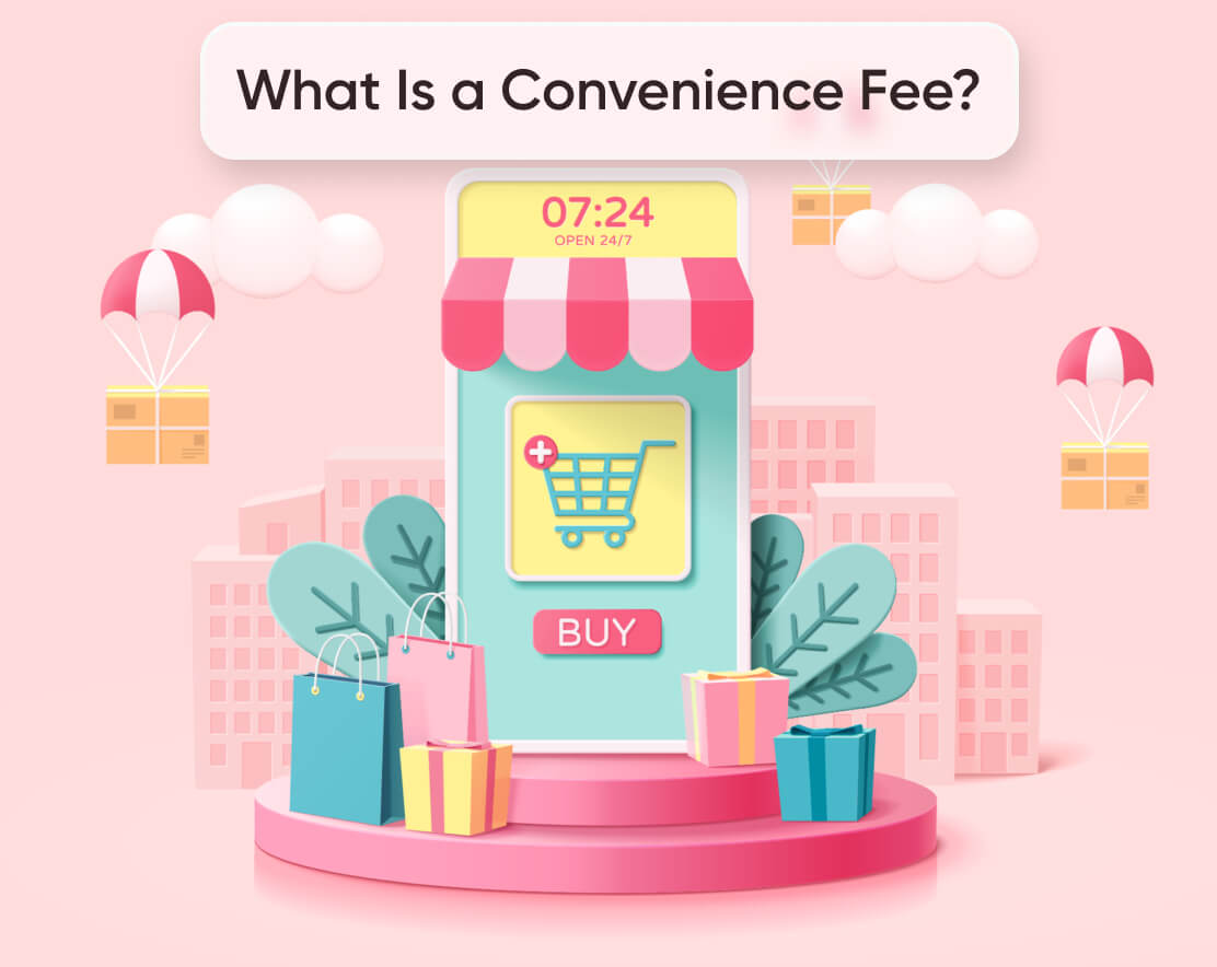 What Is a Convenience Fee? Can Your Business Charge It? [2023]